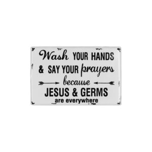 Wash Your Hands & Say Your Prayers Because Jesus & Germs are Everywhere" Metal Wall Décor